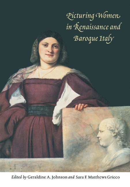Picturing Women in Renaissance and Baroque Italy 1