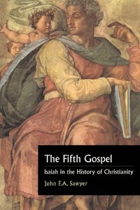 bokomslag The Fifth Gospel: Isaiah in the History of Christianity