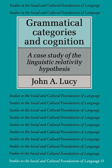 John A. Lucy, Judith Irvine - Grammatical Categories and Cognition, Häftad