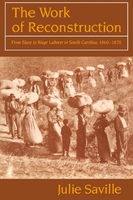 San Diego) Saville, Julie (University of California, Julie Saville - The Work of Reconstruction, Häftad