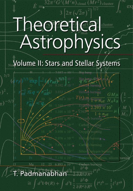 Theoretical Astrophysics: Volume 2, Stars and Stellar Systems 1