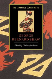 bokomslag The Cambridge Companion to George Bernard Shaw