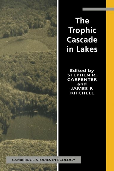 Stephen R. Carpenter, James F. Kitchell - The Trophic Cascade in Lakes, Häftad