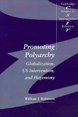 William I. Robinson - Promoting Polyarchy, Häftad