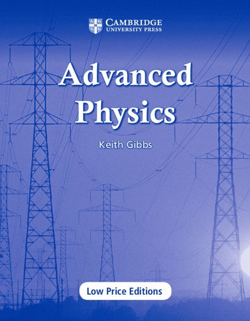 Advanced Physics (Cambridge Low-price Edition) 1