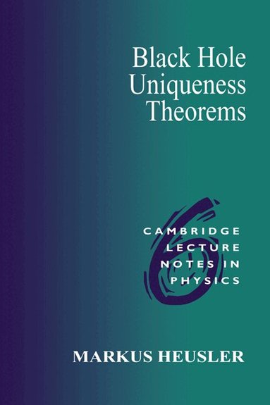 Markus Heusler, Peter Goddard, Julia Yeomans - Black Hole Uniqueness Theorems, Häftad