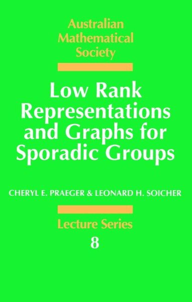Cheryl E. Praeger, Leonard H. Soicher, J. H. Loxton, C. C. Heyde - Low Rank Representations and Graphs for Sporadic Groups, Häftad
