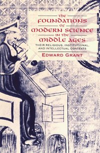 bokomslag The Foundations of Modern Science in the Middle Ages