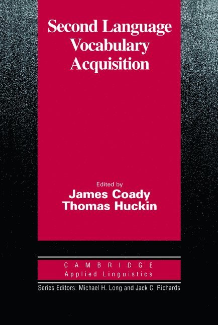 James Coady, Thomas Huckin, James (Ohio University) Coady, Thomas (University of Utah) Huckin, Michael H. Long - Second Language Vocabulary Acquisition, Häftad