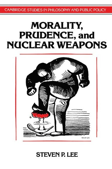 bokomslag Morality, Prudence, and Nuclear Weapons