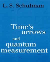 bokomslag Time's Arrows and Quantum Measurement