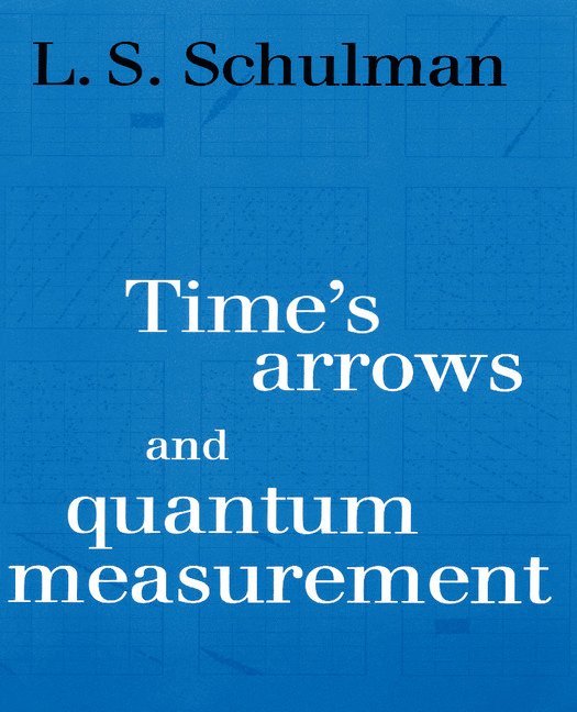 Time's Arrows and Quantum Measurement 1