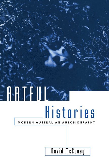 David McCooey, Victoria) McCooey, David (Deakin University - Artful Histories, Häftad