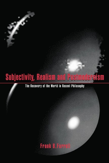 Subjectivity, Realism, and Postmodernism 1