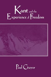 bokomslag Kant and the Experience of Freedom