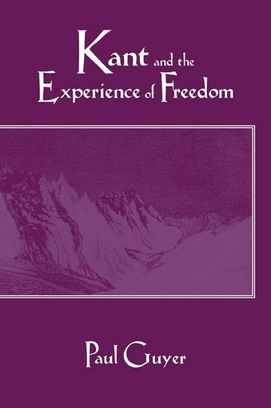bokomslag Kant and the Experience of Freedom