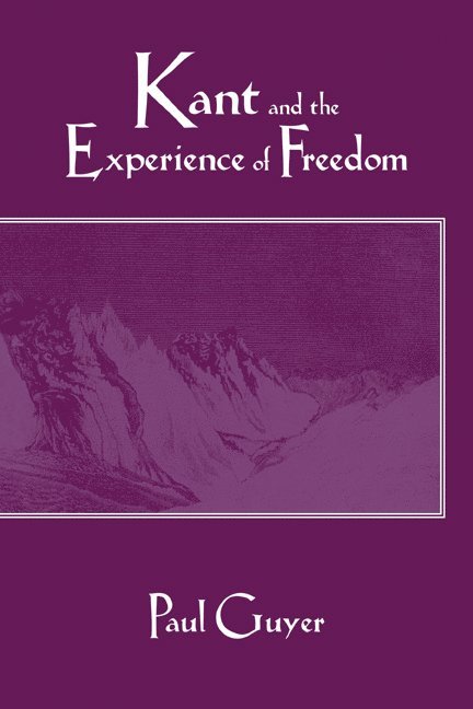 Kant and the Experience of Freedom 1