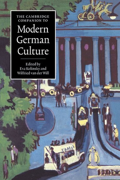 Eva Kolinsky, Wilfried van der Will - The Cambridge Companion to Modern German Culture, Häftad