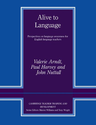 Valerie Arndt, Paul Harvey, John Nuttall - Alive to Language, Häftad
