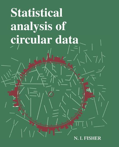 N. I. Fisher - Statistical Analysis of Circular Data, Häftad