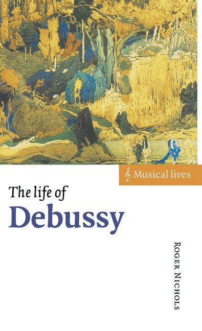 The Life of Debussy 1