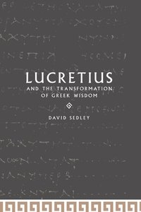 bokomslag Lucretius and the Transformation of Greek Wisdom