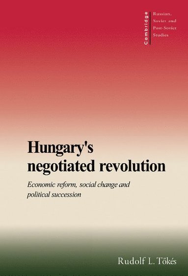 bokomslag Hungary's Negotiated Revolution