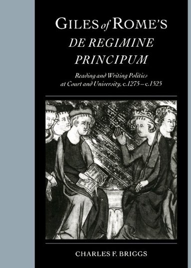 Charles F. Briggs - Giles of Rome's De regimine principum, Inbunden