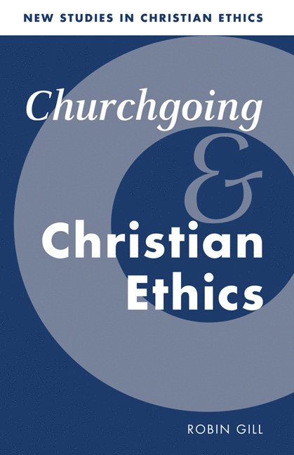 Churchgoing and Christian Ethics 1