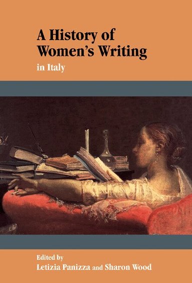 Letizia Panizza, Sharon Wood - A History of Women's Writing in Italy, Inbunden