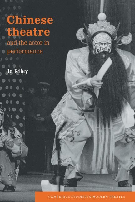 Chinese Theatre and the Actor in Performance 1