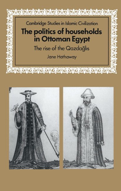 The Politics of Households in Ottoman Egypt 1