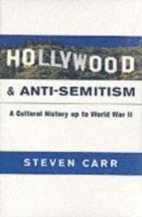 Steven Alan Carr - Hollywood and Anti-Semitism, Inbunden