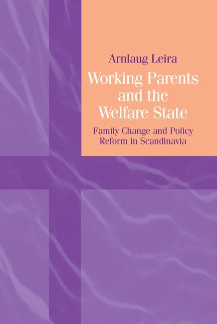 Working Parents and the Welfare State 1