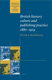 bokomslag British Literary Culture and Publishing Practice, 1880-1914