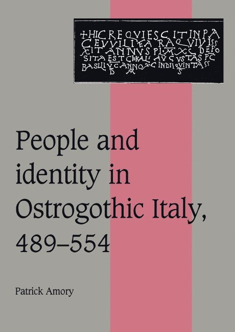 People and Identity in Ostrogothic Italy, 489-554 1