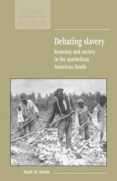 Mark M. Smith, Maurice Kirby - Debating Slavery, Inbunden