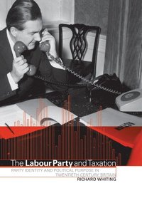 bokomslag The Labour Party and Taxation