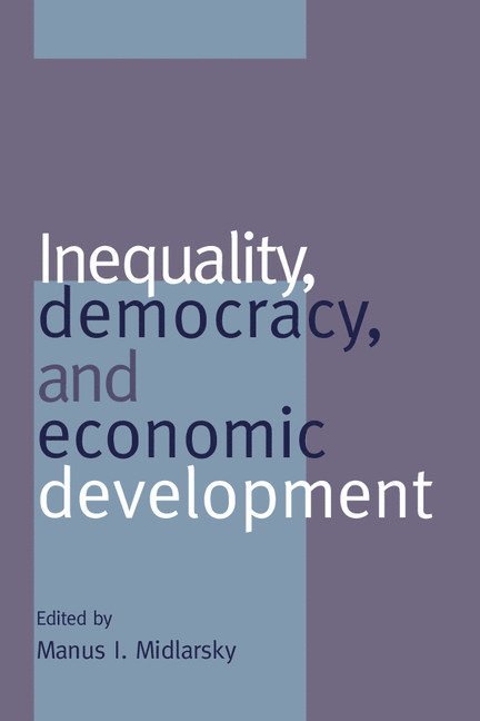 Inequality, Democracy, and Economic Development 1