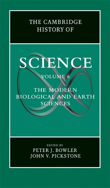 bokomslag The Cambridge History of Science: Volume 6, The Modern Biological and Earth Sciences