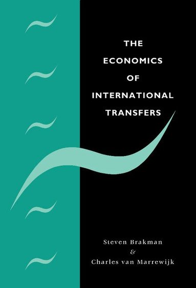 Steven Brakman, Charles van Marrewijk - The Economics of International Transfers, Inbunden