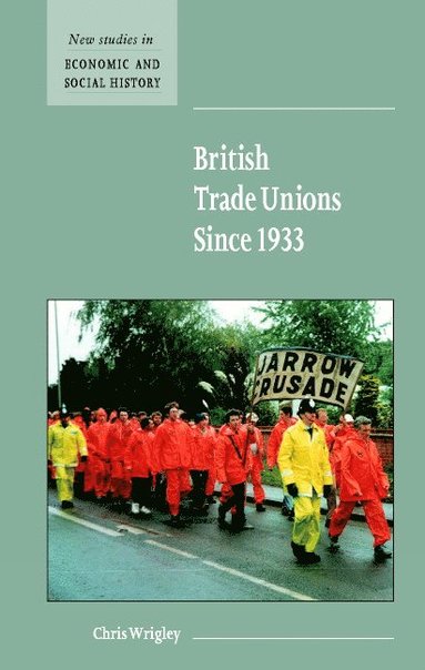 bokomslag British Trade Unions since 1933