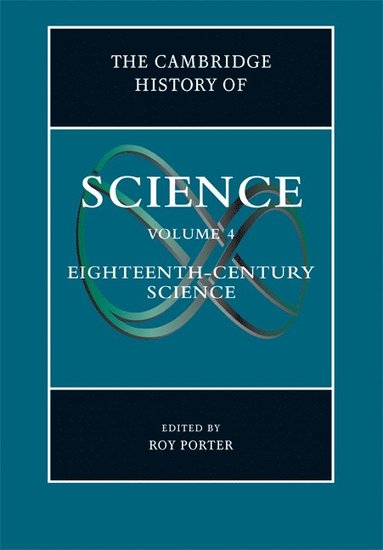 bokomslag The Cambridge History of Science: Volume 4, Eighteenth-Century Science