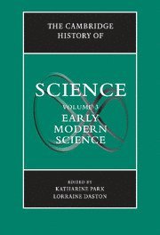 The Cambridge History of Science: Volume 3, Early Modern Science 1