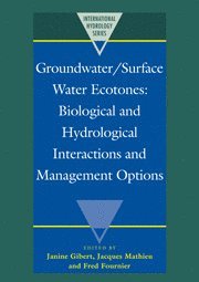 Janine Gibert, Jacques Mathieu, Fred Fournier - Groundwater/Surface Water Ecotones, Inbunden