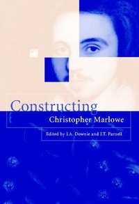 bokomslag Constructing Christopher Marlowe