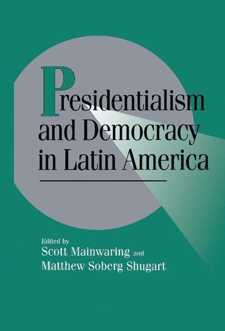 Presidentialism and Democracy in Latin America 1