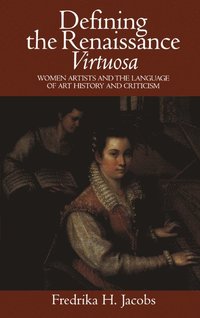 bokomslag Defining the Renaissance 'Virtuosa'