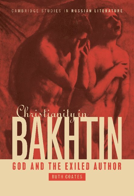 Ruth Coates, Ruth (University of London) Coates - Christianity in Bakhtin, Inbunden
