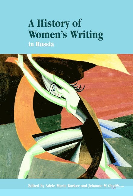 A History of Women's Writing in Russia 1